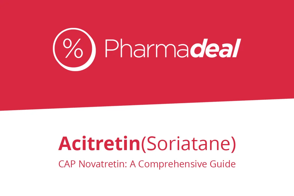 Acitretin Soriatane CAP Novatretin A Comprehensive Guide-